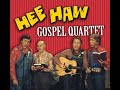 Wait a Little Longer Please, Jesus- Hee Haw Gospel Quartet