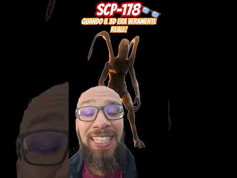 SCP-178 Un 3D forse troppo REALISTICO! 👓