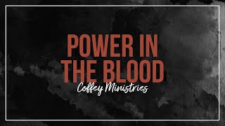 There Is Power In The Blood