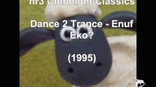 Dance 2 Trance - Enuf Eko (1995)