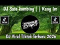 DJ SATE KAMBING DJ REMIX FULL BASS VIRAL TIKTOK 2026