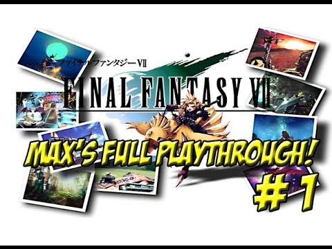 Final Fantasy VII! Max's Full Playthrough Part 1 - YoVideogames