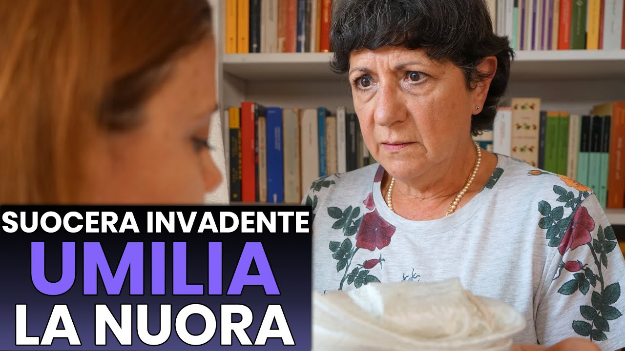 Suocera Invadente UMILIA la Nuora, Il Figlio le Darà una lezione Importante