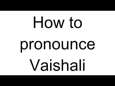 How to Pronounce Vaishali (Hindi)