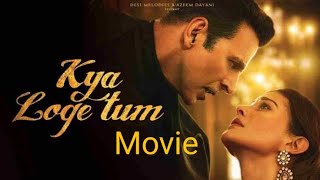 Kya Loge Tum  New Movie  Akshay Kumar  Amyra Dastu