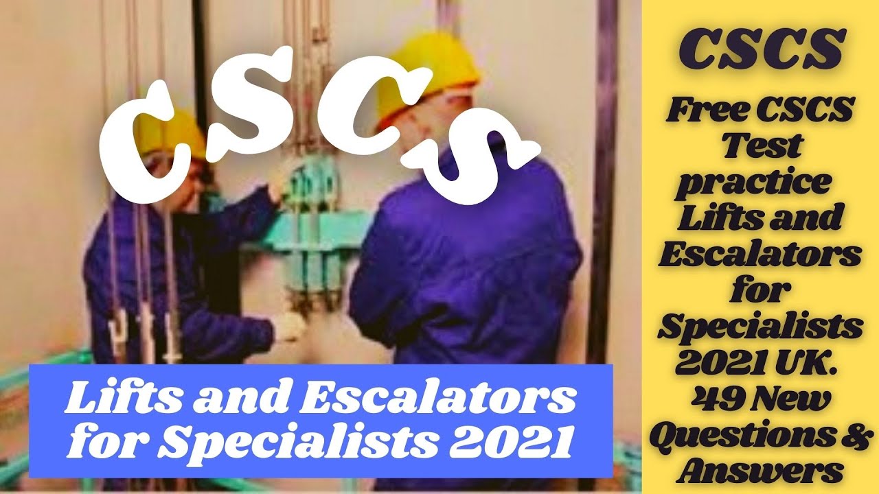 Ace Your CSCS Lift & Escalator Specialist Test! (FREE 49 Q&A Practice) ️