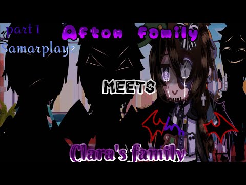 Afton family meets Clara's family ( PART-1/2 ) // Afton family //by Samarplayz