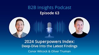 #63: 2024 Superpowers Index: Deep-Dive Into the Latest Findings