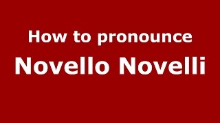How to pronounce Novello Novelli