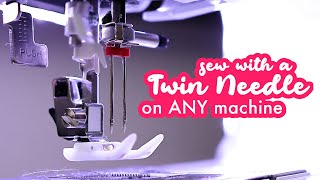 Sew with a Twin Needle on ANY Machine | How To Thread & Troubleshoot