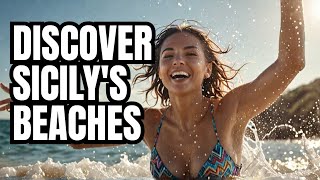 Top 7 beaches in Sicily, Italy | Sicilian Beaches Guide