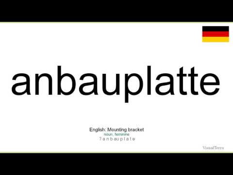 How to pronounce: Anbauplatte (German)