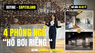 [DEFINE] Hé lộ căn hộ 4PN HỒ BƠI RIÊNG gây sốt tại DEFINE - CAPITALAND