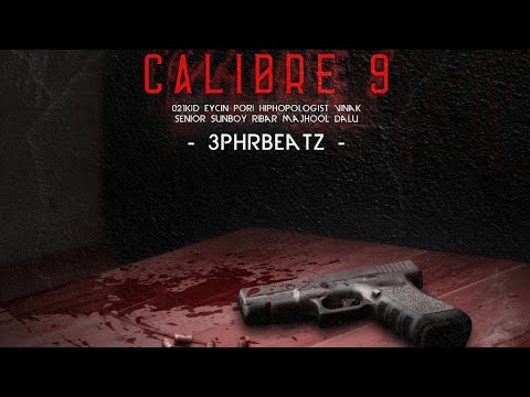 Calibre9 - 021Kid x Eycin x Poori x Hiphopologist x Vinak x Senior x Sunboy x Ribar x Majhool x Dalu
