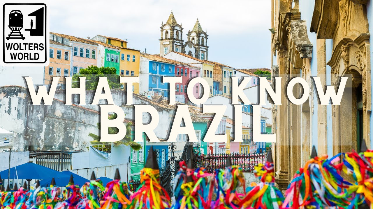 Brazil: What Tourists Should Know about Brazil