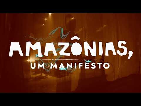 Amazônias, um manifesto