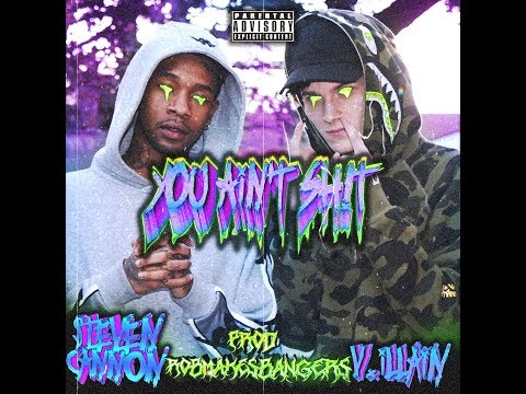 V.ILLAIN - YOU AIN'T SH!T ft. $teven Cannon