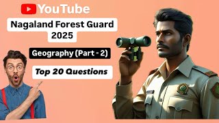 Nagaland Forest Guard 2025| Top 20 Questions | MCQ Practice | Geography section (Part -2)