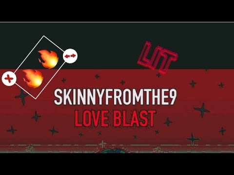 Skinnyfromthe9-love blast(REACTION 🔥🔥🔥