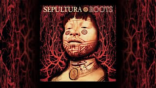 Sepultura - Roots (Full Album)