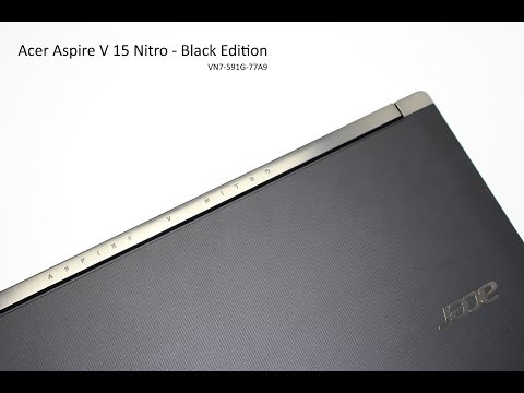Acer Aspire V15 Nitro Black Edition VN7-591G-77A9 - Erster Eindruck (Deutsch)