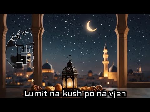 bT - Muaj i mëshirës ( Ramazan ) lumit na