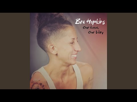 Our Love Our Way - Bre Hopkins