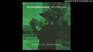 Hooverphonic - Mysterious (Shades Of Green Remix)