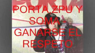 PoRtA,ZpU y SoMa  -- gAnArSe El ReSpEtO