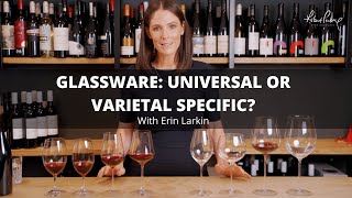 Glassware: Universal or Varietal Specific