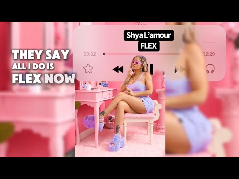 Shya L'amour - Flex (Unreleased)