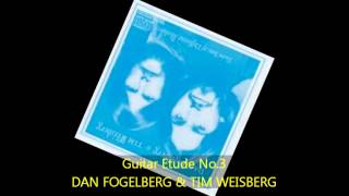Dan Fogelberg &amp; Tim Weisberg - GUITAR ETUDE NO.3