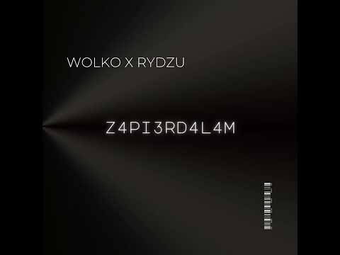 wolko x rydzu - z4pi3rd4l4m (Prod By Rene)