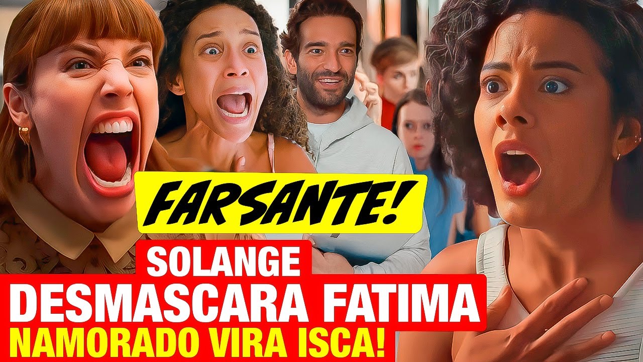 VALE TUDO: Solange APLICA TESTE CHOCANTE em Maria de Fátima e DESMASCARA A VILÃ Resumo capítulo hoje