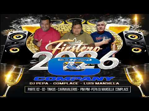 02  -FIESTERO SONIDO COMPANY 2026 - PARTE 02 TINKU -CARNAVALEROS PIM PIM - PEPA DJ MANSILLA COMPLACE