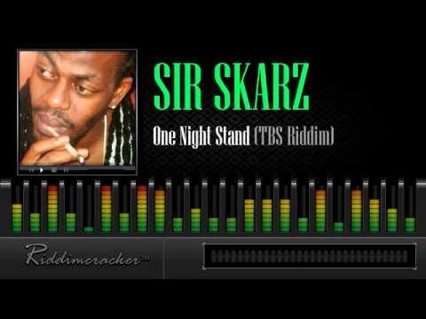 Sir Skarz - One Night Stand (TBS Riddim) [Soca 2013]