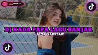 Download lagu DJ KADA PAPA LAGU BANJAR || Tommy Kaganangan || REVERB🎶 VIRAL TIKTOK🎭 mp3