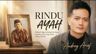 Download lagu RINDU AYAH - ANDREY ARIEF mp3