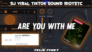 Download lagu Dj Are You With Me || Dj Viral Tik Tok || Sound Riotstc🎶 mp3