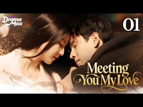 【Multi-sub】Meeting You My Love EP01 | Jing Chao, Li Bo Yang | 遇见你我的爱 | Drama Max