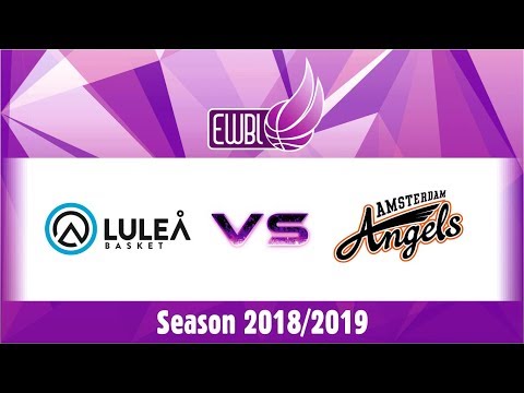 Lulea Basket vs Amsterdam Angels - EWBL 2018/19