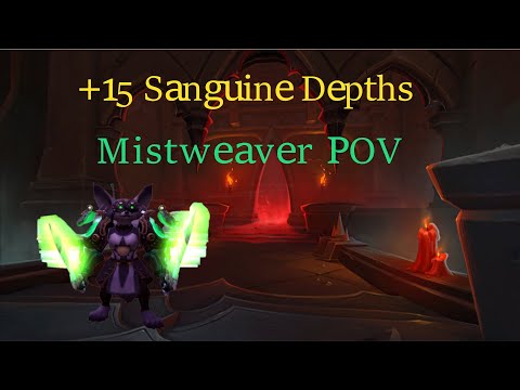 Mistweaver Monk Mythic Plus Keystones - +15 Sanguine Depths Tyrannical