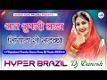 Saat Supari Laada Singota Ro Satko Rajasthani Top Viral Song Vocal Hyper Brazil Mix Dj Ganesh