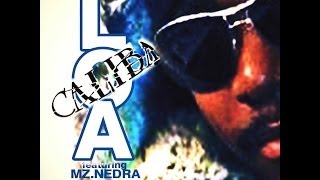 L.O.A- Caliba feat. Mz. Nedra