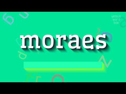 How to say "moraes"! (High Quality Voices)