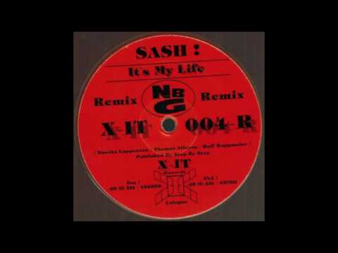 Sash! - It's My Life (Natural Born Grooves Remix)