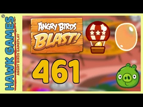 Angry Birds Blast Level 461 - 3 Stars Walkthrough, No Boosters
