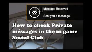 GTA 5 Online How to check private messages in the in game social club