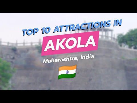 Top 10 Must-See Attractions in Akola, Maharashtra! 🌆✨
