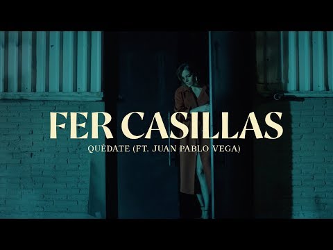 Fer Casillas - Quédate Ft. Juan Pablo Vega (Video Oficial)